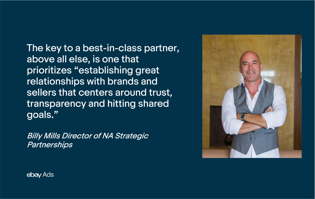 Quote from Billy Mills explaining the key to finding a best-in-class ads partner